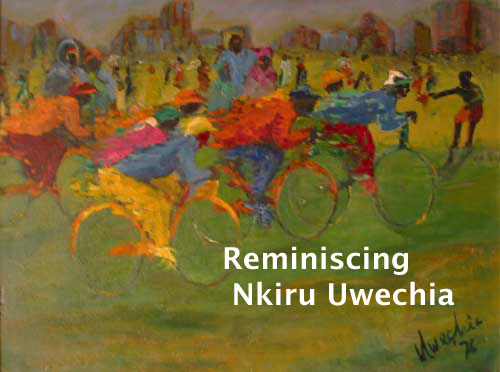 Reminiscing: Nkiru Uwechia