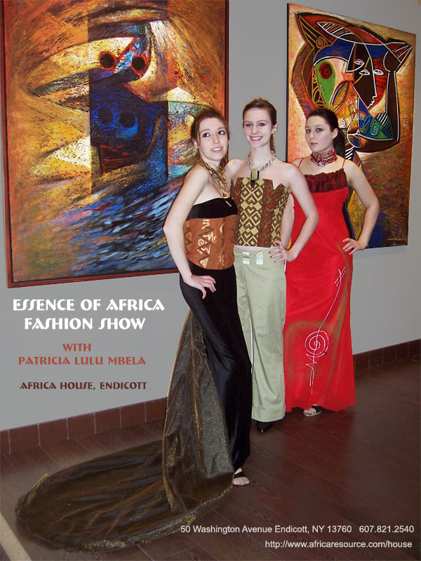 The designs from House of Agano in Kenya featuring the top fashion female designer, Patricia Lulu Mbela. The show will be in January 2009 at Africa House in Endicott.